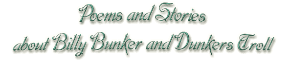 Poems and Stories about Billy and Dunkers Troll